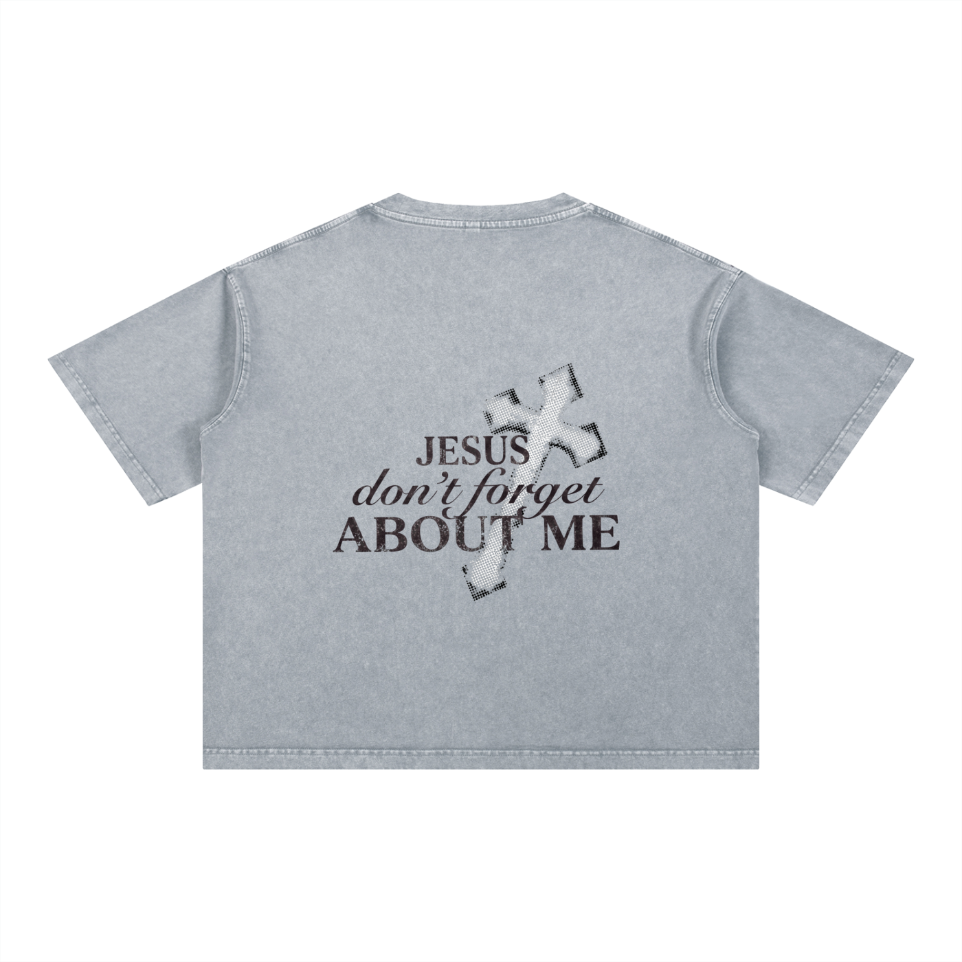 DONT FORGET ABOUT ME T SHIRT